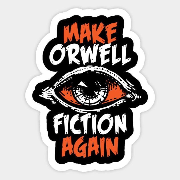 Make Orwell fiction again Sticker by passivemoth